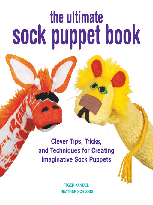 Title details for The Ultimate Sock Puppet Book by Tiger Kandel - Wait list
